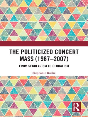 cover image of The Politicized Concert Mass (1967-2007)